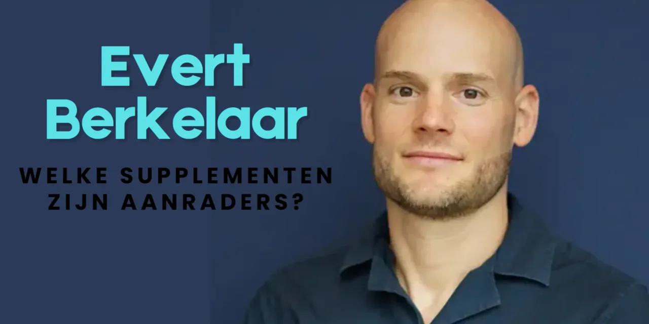 Evert Berkelaar adviseert over supplementen