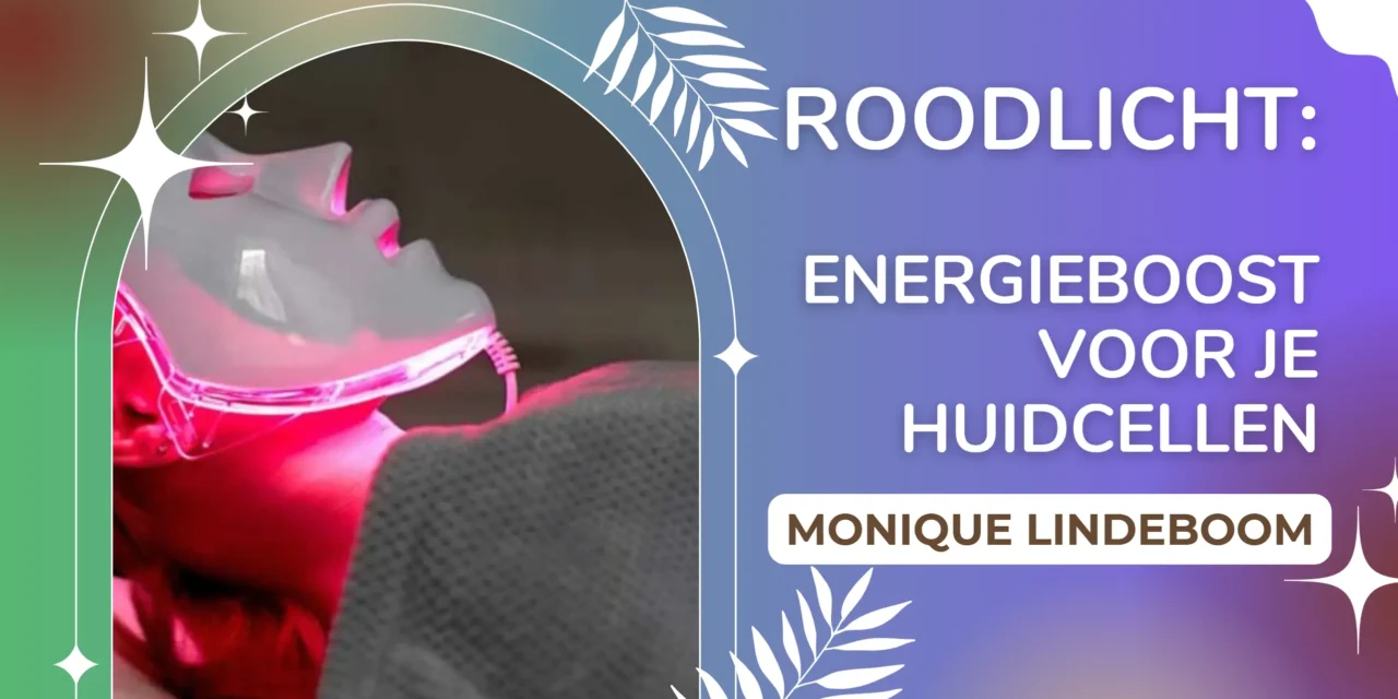 Roodlichttherapie: voor een gezonde huid en meer energie