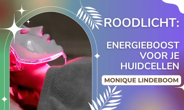 Roodlichttherapie: voor een gezonde huid en meer energie