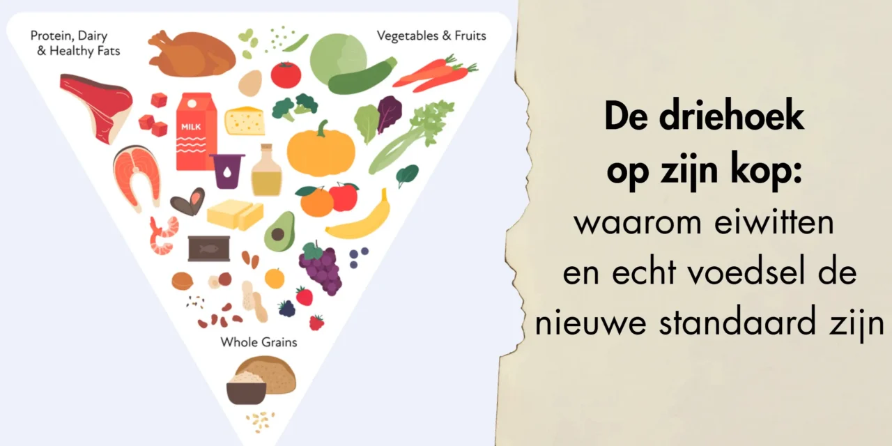De omgekeerde voedingsdriehoek: waarom Amerika kiest voor eiwitten en echt voedsel