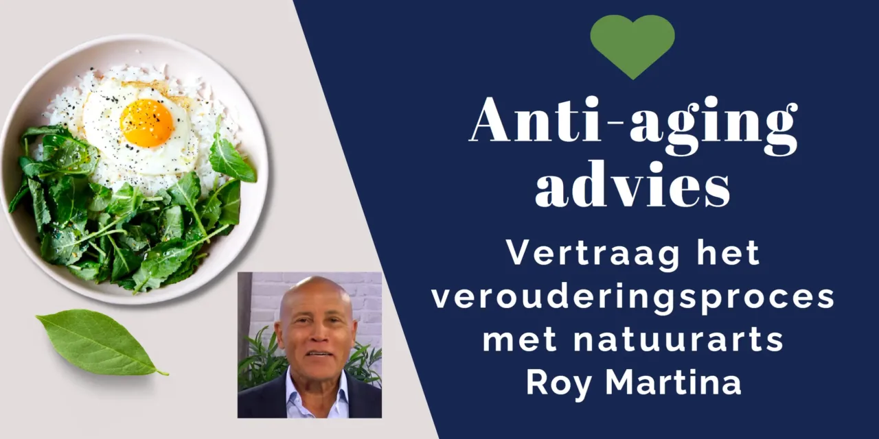 Anti-aging advies van Roy Martina
