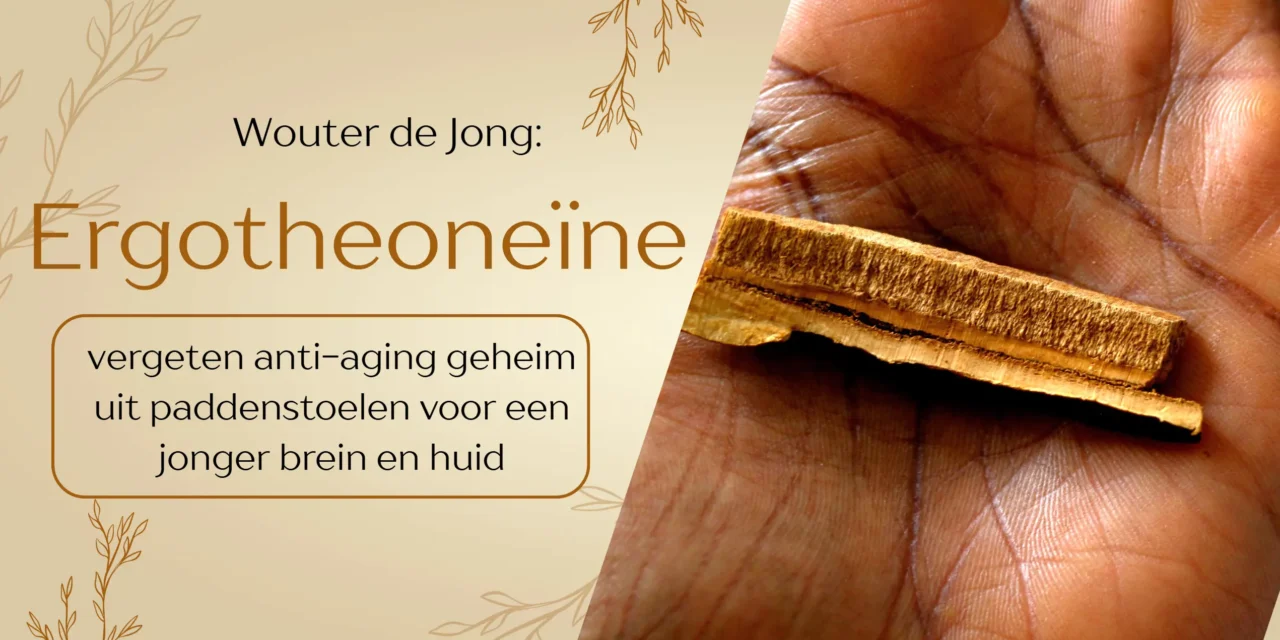 Ergothioneïne: uniek ‘anti-aging’ aminozuur uit paddenstoelen