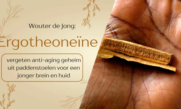 Ergothioneïne: uniek ‘anti-aging’ aminozuur uit paddenstoelen